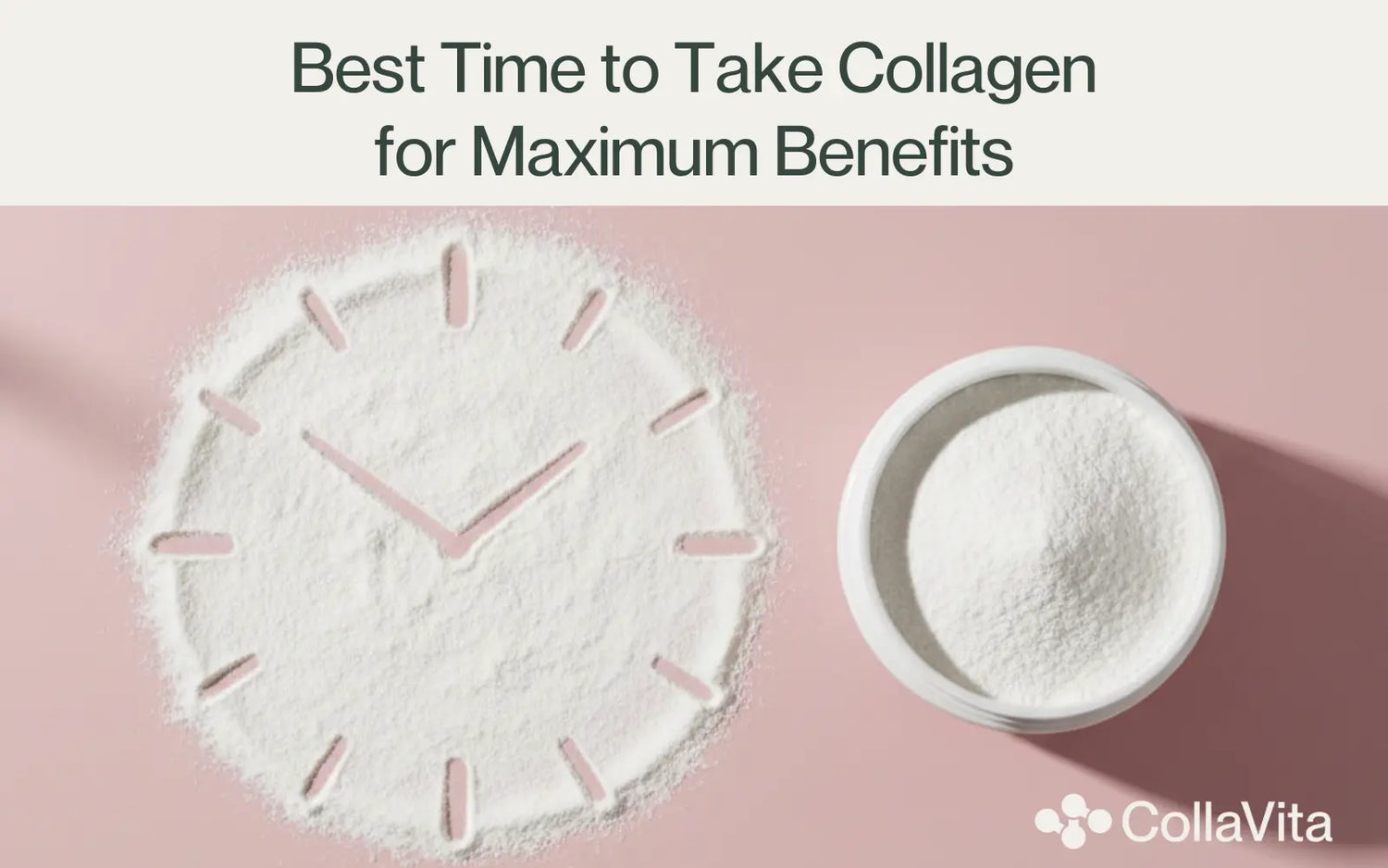 Best Time to Take Collagen for Maximum Benefits-CollaVita