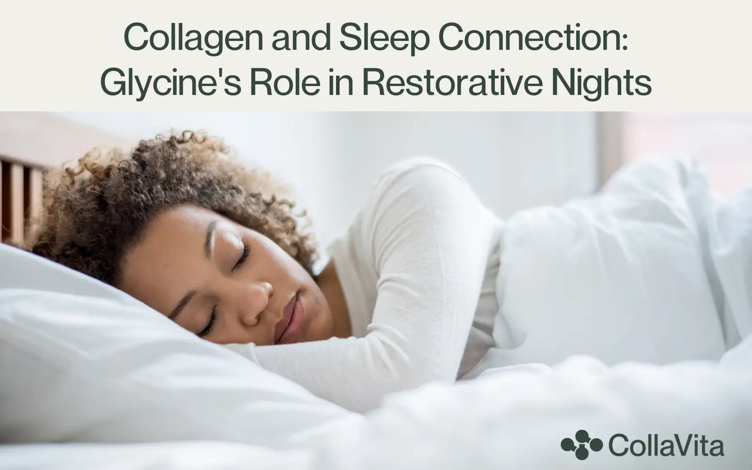 Collagen and Sleep Connection: Glycine's Role in Restorative Nights