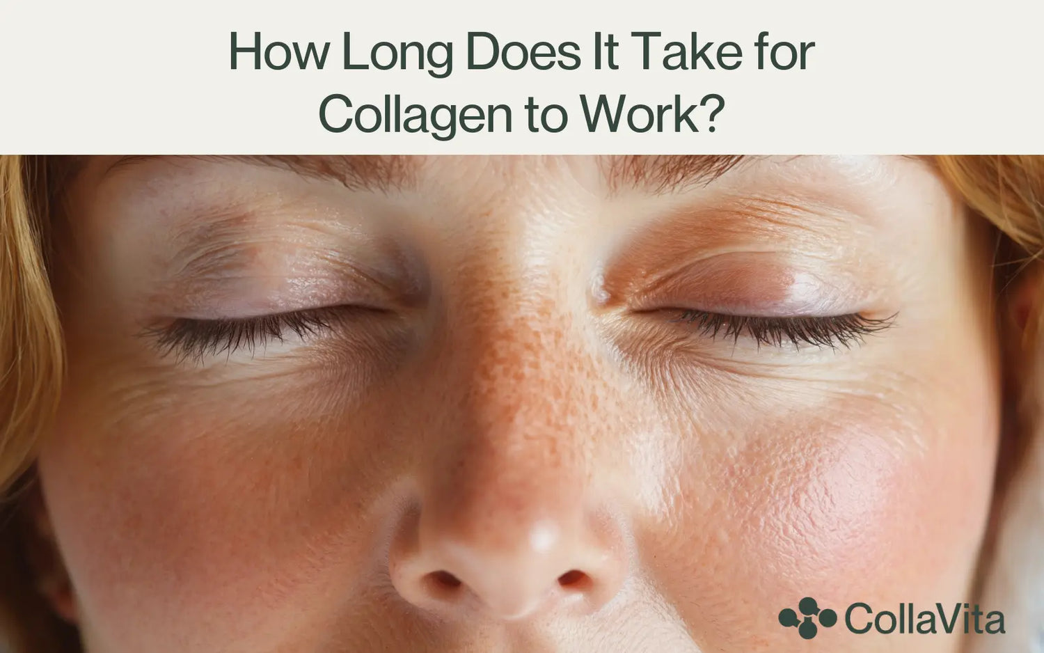 How Long Does It Take for Collagen to Work?-CollaVita