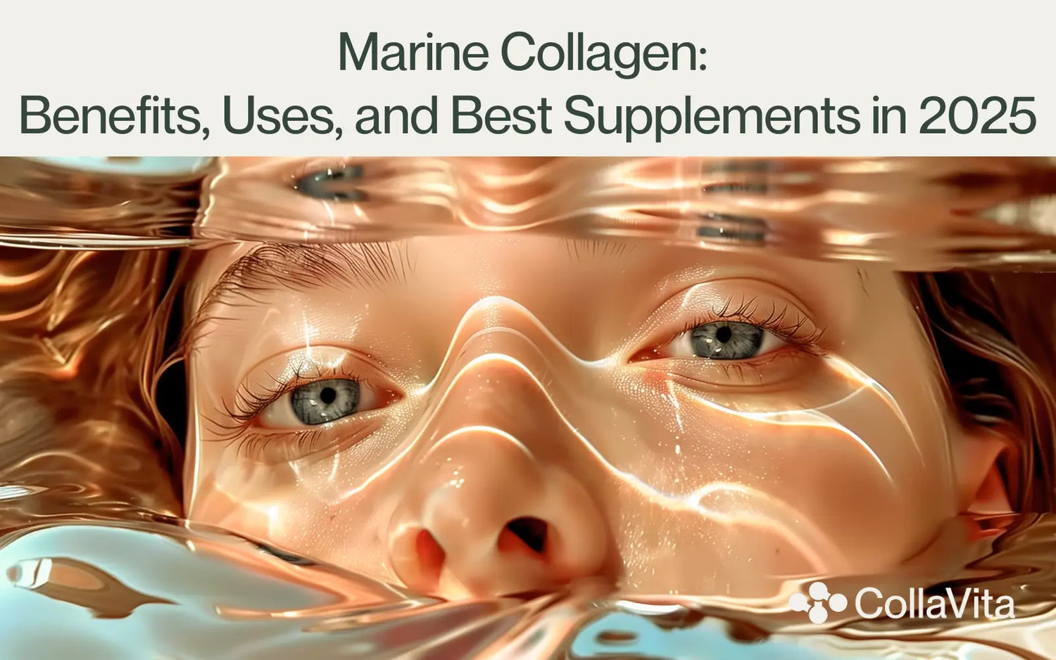 Marine collagen benefits uses and best supplements in 2025-CollaVita