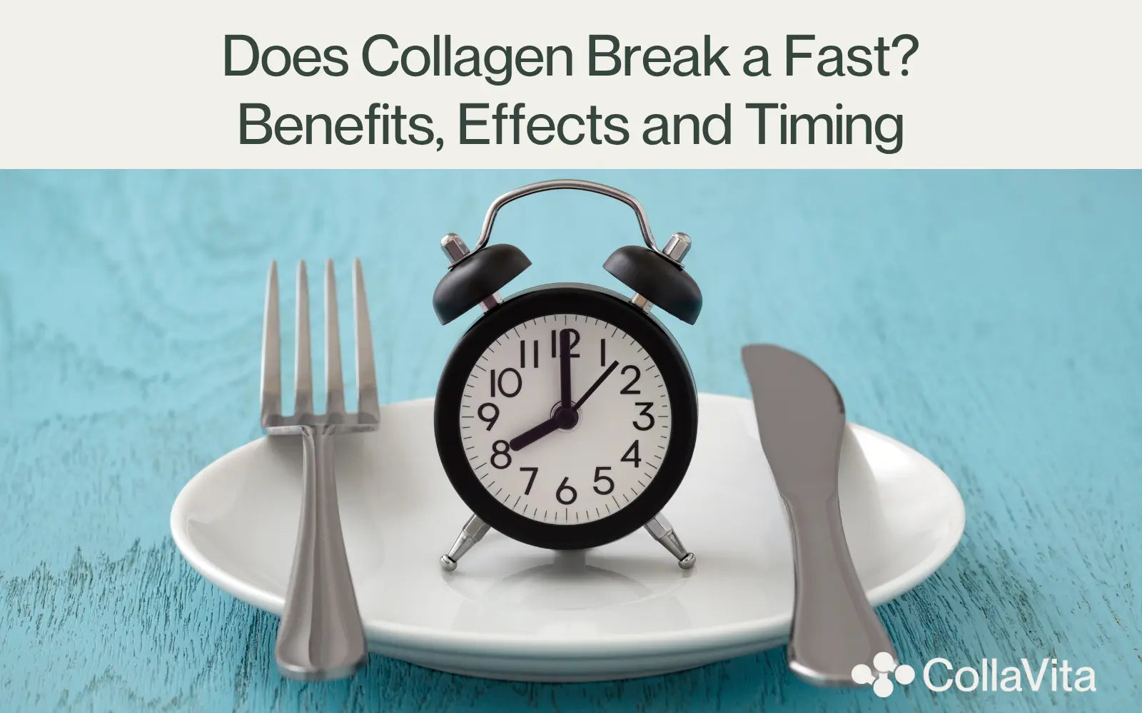 Does Collagen Break a Fast? Benefits, Effects and Timing-CollaVita